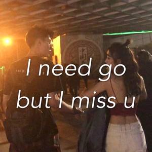 ‘but...I miss u’