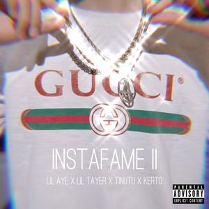 INSTAFAME 2(feat. Lil Aye, Tinutu & Kerto) (Explicit)