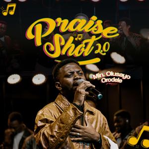 Praise Shot 2.0 (Hallelujah)