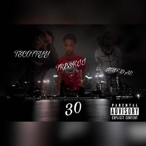 30 (feat. TreSkii & Mbf dae) (Explicit)