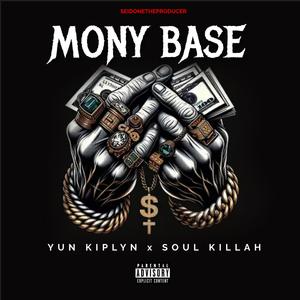 Mony Base (feat. Soulkillah) [Explicit]