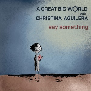 Say Something - A Great Big World、Christina Aguilera封面