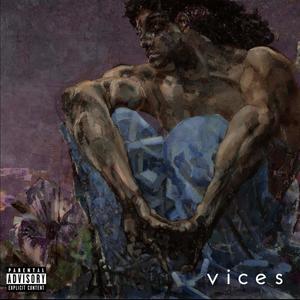 Vices (Explicit)