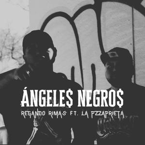 Ángeles Negros (feat. LA PZZAPRIETA) [Explicit]