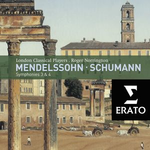 Mendelssohn/Schumann: Symphonies 3 & 4