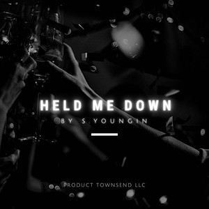 Held Me Down (Explicit)