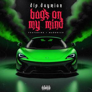 Bags On My Mind (feat. Maddrick) (Explicit)