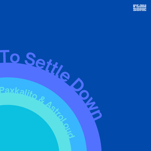 Paxkalito - To Settle Down