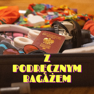 Z Podręcznym Bagażem (Explicit)