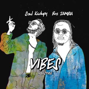 Vibes Freestyle(feat. Soul Kadupy) (Explicit)