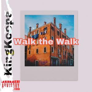 Walk the walk (Explicit)