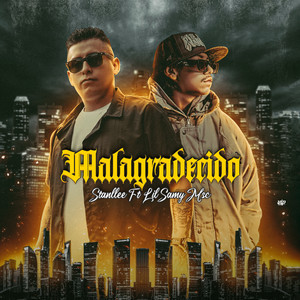 Malagradecido (Explicit)