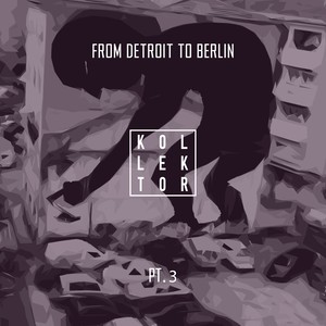 From Detroit to Berlin, Pt. 3