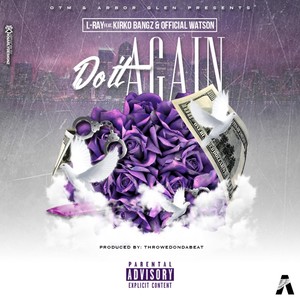 Do It Again(feat. Official Watson & Kirko Bangz) (Explicit)