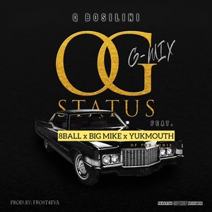 OG STATUS (Remix) [feat. 8BALL, BIG MIKE & YUKMOUTH] [Explicit]