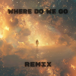 Where Do We Go (Ray Ford Remix)