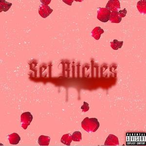 Set *****es (feat. B-Love) (Explicit)