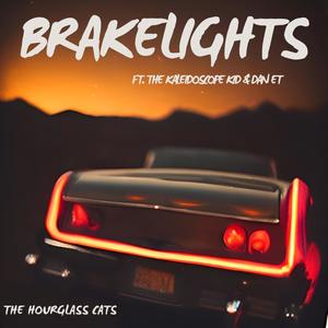 Brakelights (feat. The Kaleidoscope Kid & Dan E.T.)