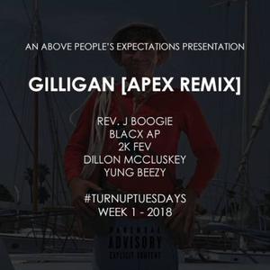 Gilligan (feat. Rev. J Boogie, BlacxAP, Priddyboy Fev, Dillon McCluskey & All-In Beezy) [Explicit]