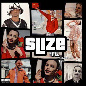 SLIZE (feat. 9Peace & Rahz) [Explicit]