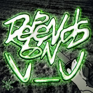 It All Depends on U_U (prod. by odi flores chaos blade)