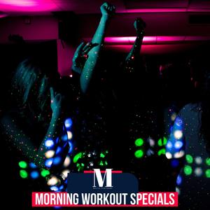 Morning Workout Specials