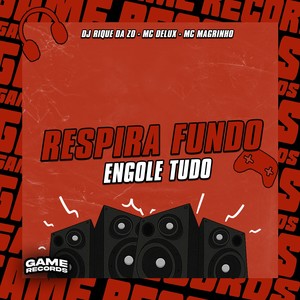 Respira Fundo Engole Tudo (Explicit)