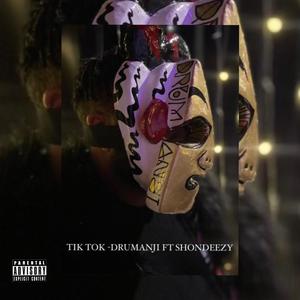 TIK TOK (feat. SHONDEEZY) [Explicit]