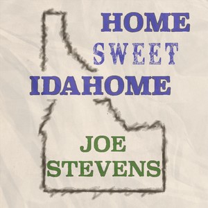 Home Sweet Idahome