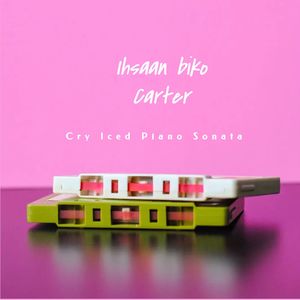 Cry Iced Piano Sonata