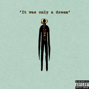 It Was Only A Dream. (feat. Lil Nicey & Mr Devos|Explicit)