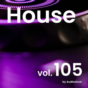 House, Vol. 105 -Instrumental BGM- by Audiostock