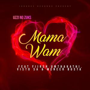 Mama Wam (feat. Fiireh Umthakathi, Visto SA & Meneer Busta)