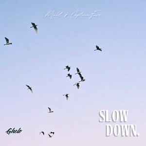 Slow Down