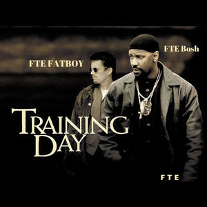 Training Day (feat. FTE Fatboy) (Explicit)