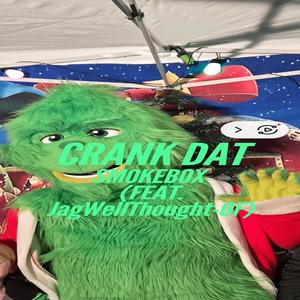 CRANK DAT (feat. JagWellThought-OF) [Explicit]