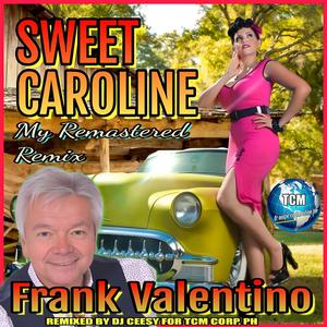 Frank Valentino - Sweet Caroline (2023 Remastered Remix)