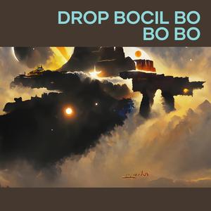 Drop Bocil Bo Bo Bo