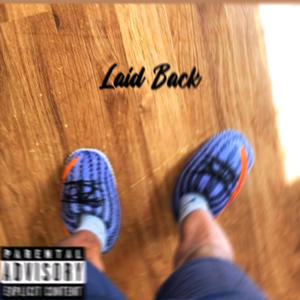 Laid Back (Explicit)
