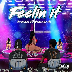 Feelin It (feat. Maneuver Mo) [Explicit]