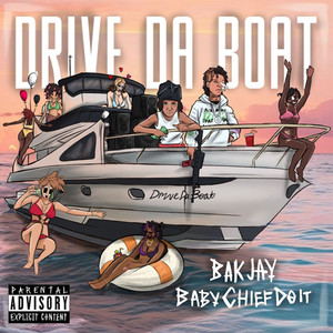 Drive Da Boat (Explicit)