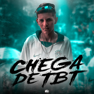 Chega de Tbt (Explicit)