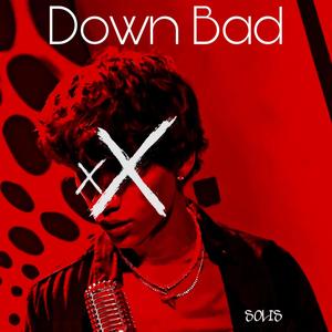 Down Bad (Explicit)