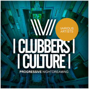 Clubbers Culture: Progressive Nightdreaming