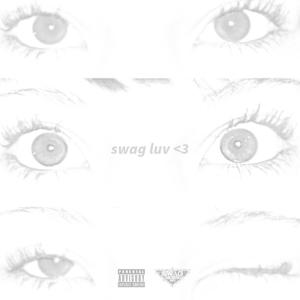 swag luv<3 (Explicit)