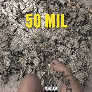 50 Mil (Explicit)