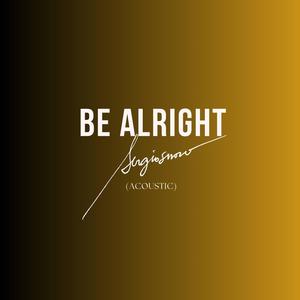 Be Alright (Acoustic)