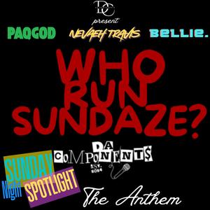 Sunday Night Spotlight : The Anthem (feat. Nevaeh Travis & Bellie Loww) (Explicit)