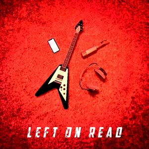 Left on Read EP (Explicit)