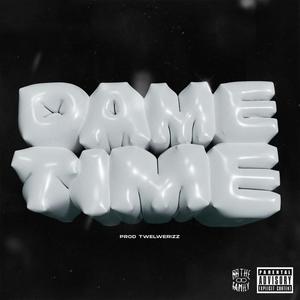 DAME TIME (feat. Twelverizz) [Explicit]